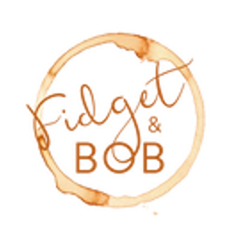 Fidget & Bob
